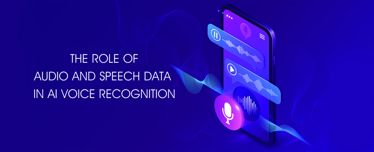 The Role of Audio and Speech Data in AI Voice Recognition - CCC ...