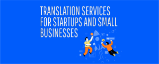 Translation services for Startups and small businesses