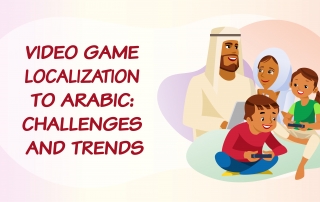 Video Game Localization to Arabic Challenges and Trends