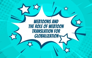 Webtoons and the Role of Webtoon Translation for Globalization