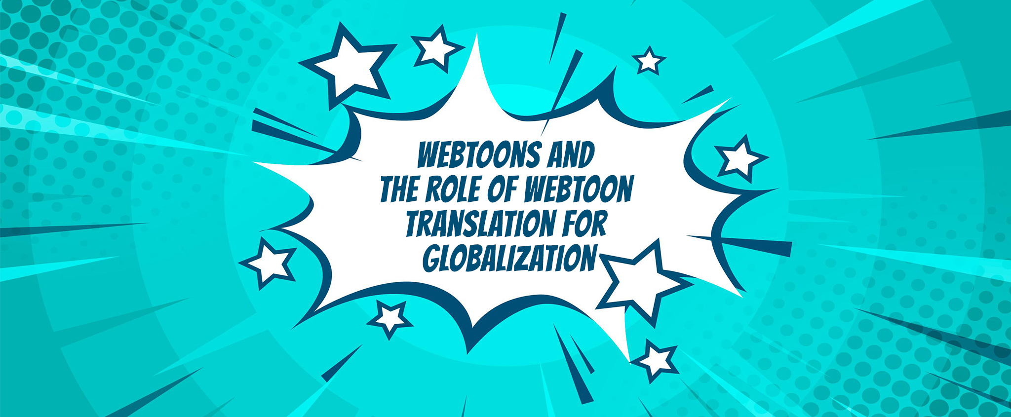 Webtoons and the Role of Webtoon Translation for Globalization