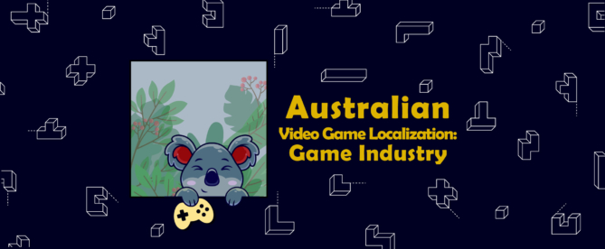 Australian Video Game Localization; Game Industry