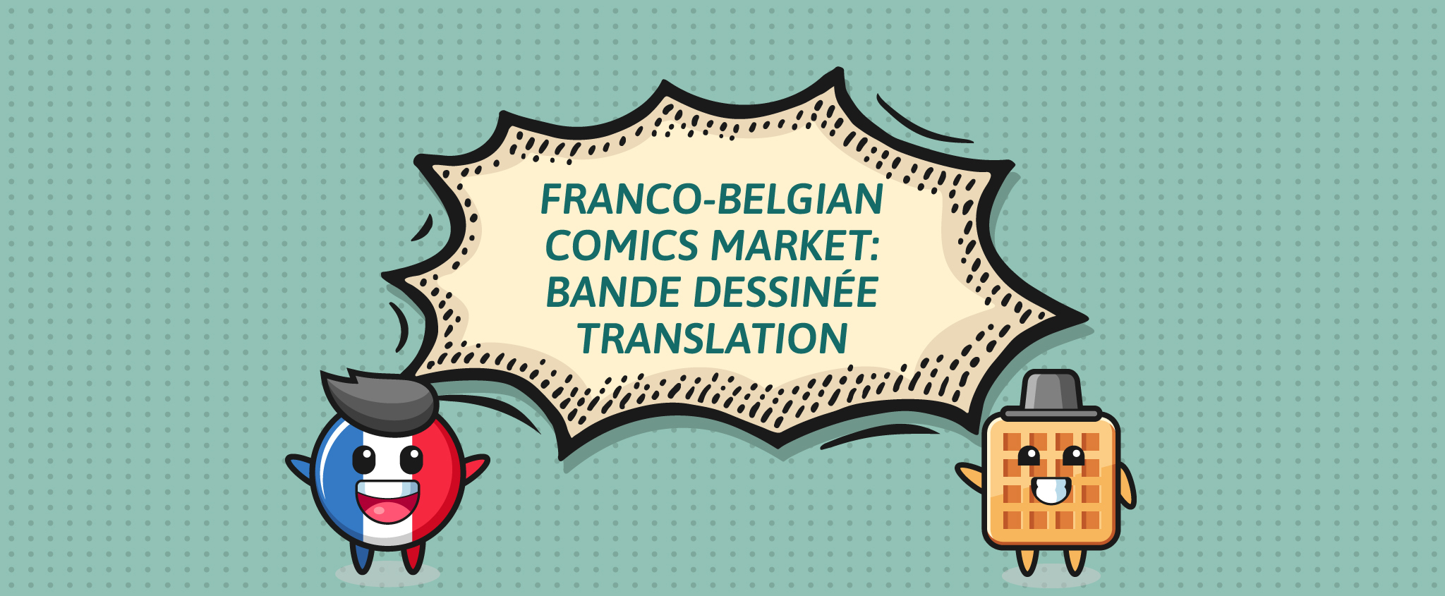 Franco-Belgian Comics Market - Bande Dessinée Translation