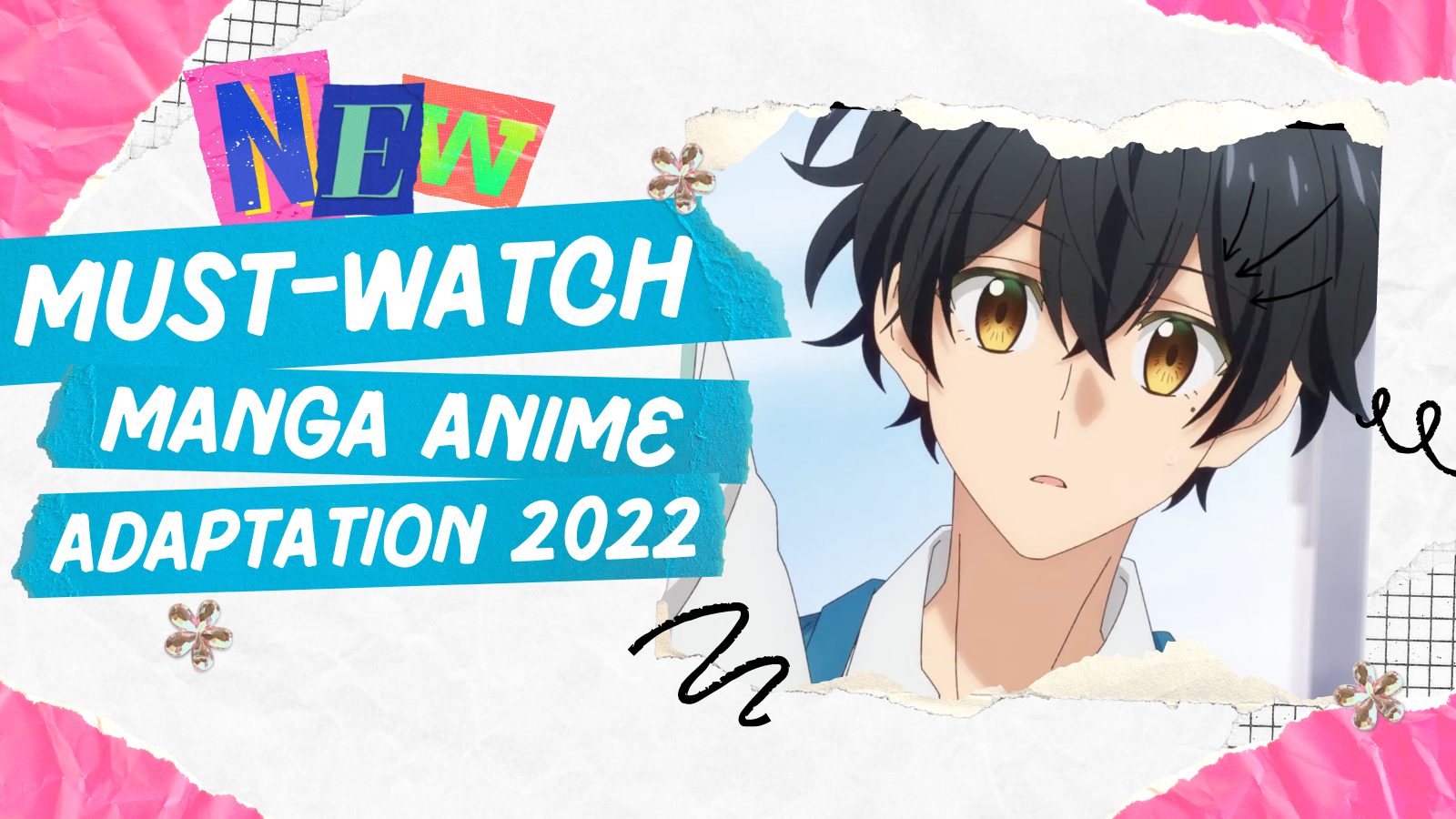 Must-Watch Manga to Anime Adaptation in 2022 - CCC International