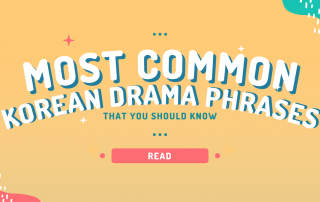 Most Common Korean Words and Phrases from K-dramas You Should Know