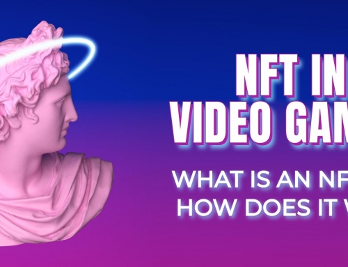 NFT in Video Games: What is an NFT and How Does It Work?