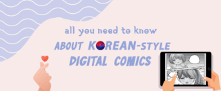 All You Need to Know about Korean-style Digital Comics