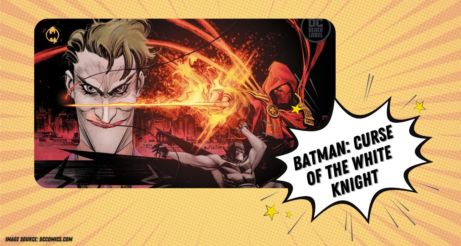 Batman Curse of the White Knight Comics