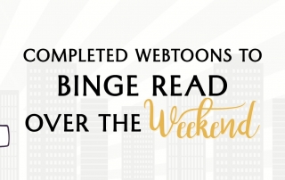 Completed Webtoons to Binge Read over The Weekend