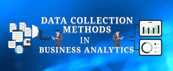 Data Collection Methods in Business Analytics