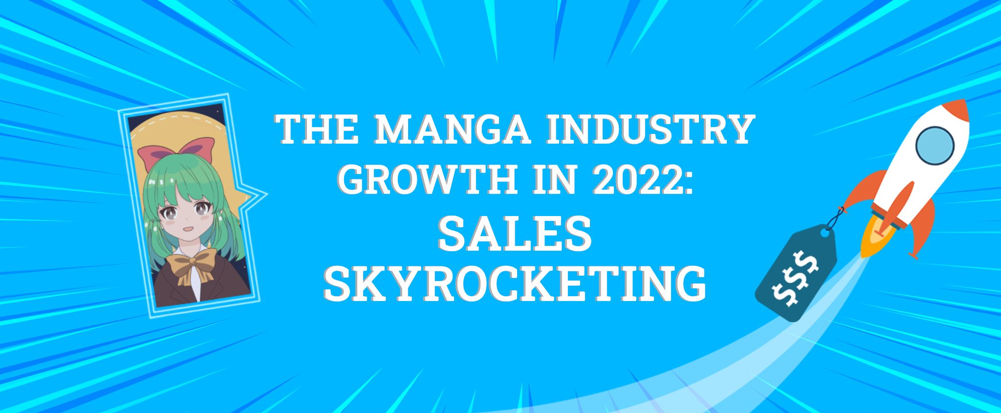 The Manga Industry Growth in 2022_Sales Skyrocketing