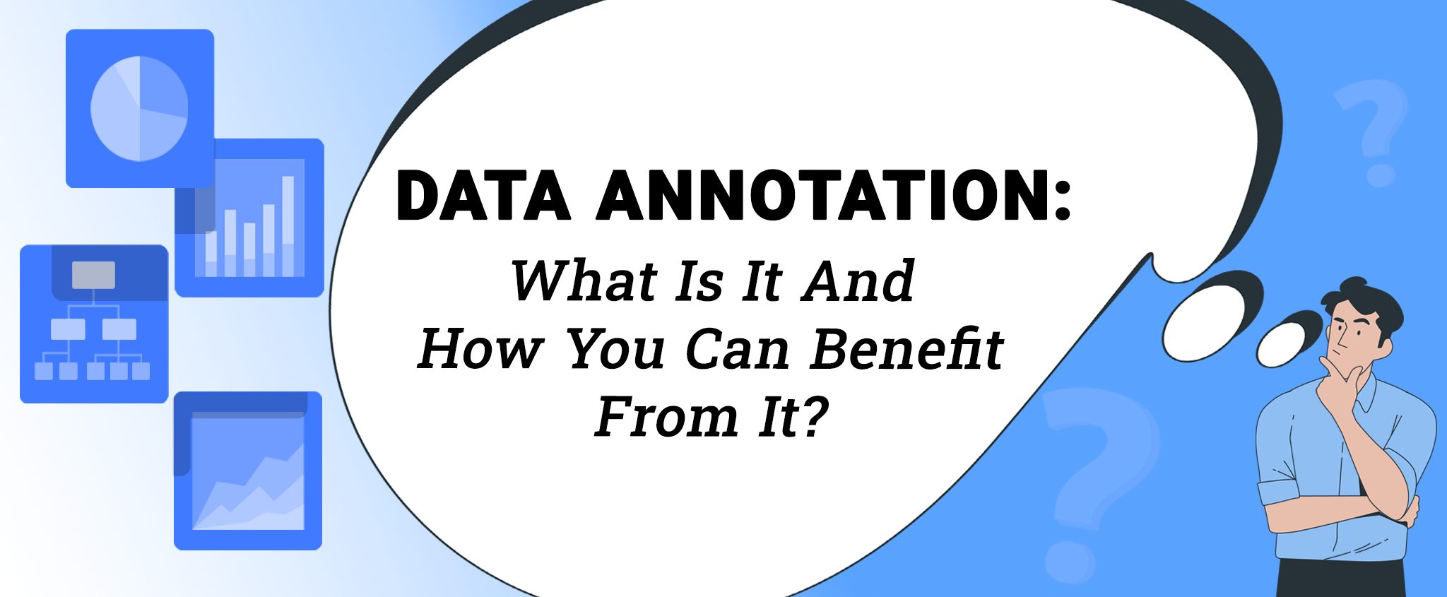 Data Annotation Services_ What Is It And How You Can Benefit From It