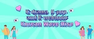 K-drama-K-pop-and-K-webtoon-_Korean-Wave-Rise