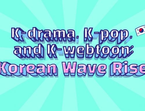 K-drama, K-pop, and K-webtoon: Korean Wave Rise