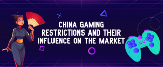 China Gaming Restrictions and Their Influence on The Market