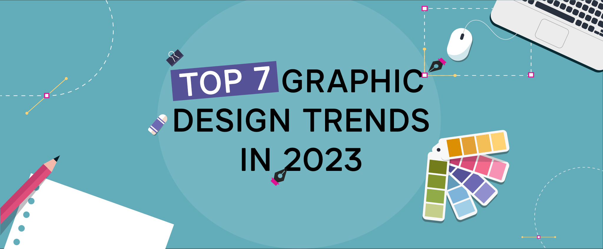 Top 7 Graphic Design Trends in 2023