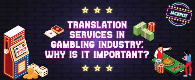 Translation Services in Gambling Industry