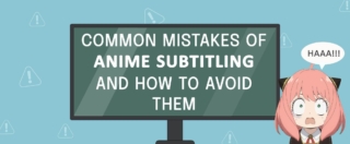 Common Mistakes of Anime Subtitling