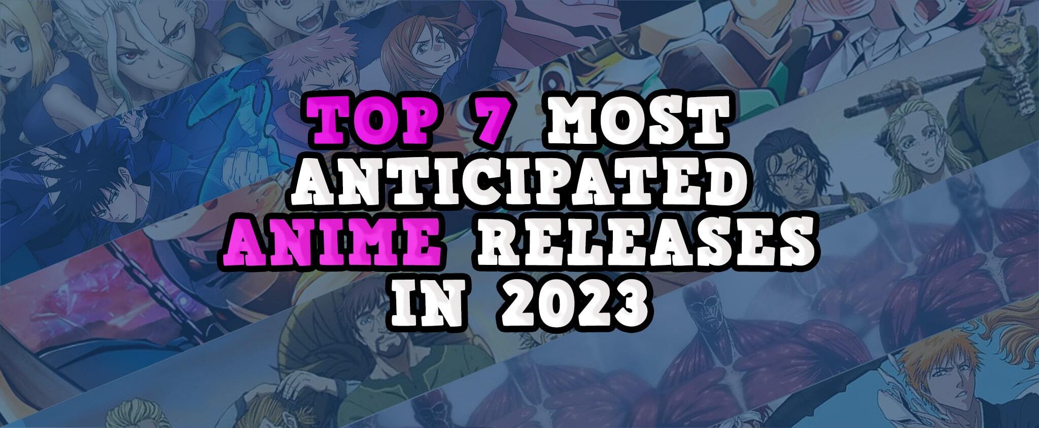 Top 10 Best Anime of 2023 So Far