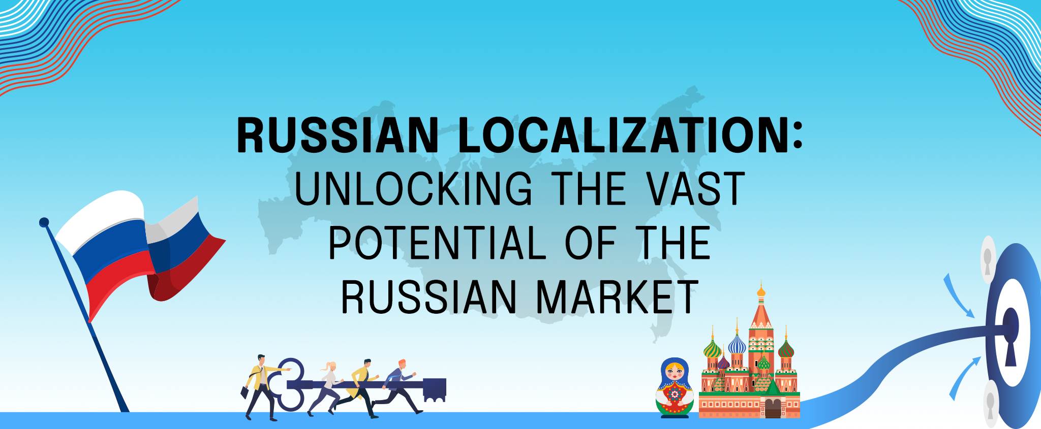 Russian Localization : Unlocking the Vast Potential of the Russian ...