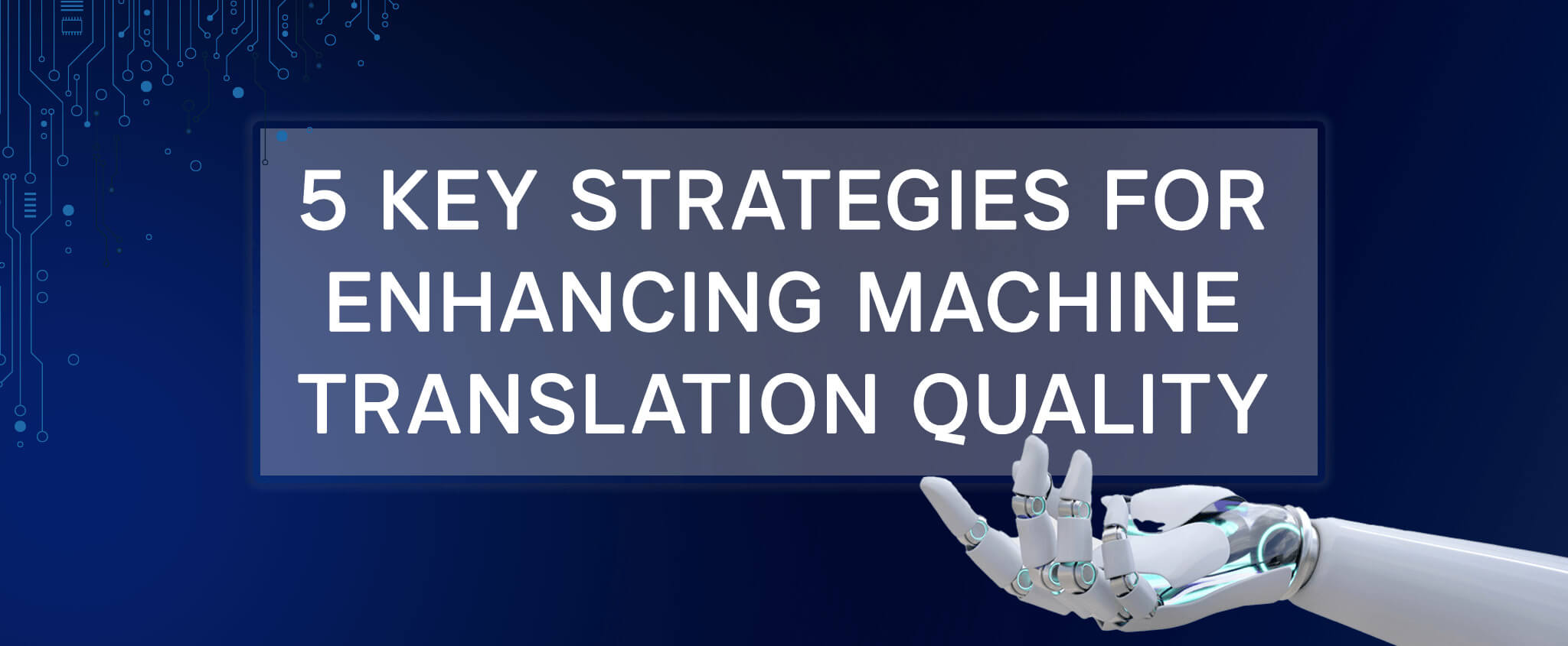 5 Key Strategies for Enhancing Machine Translation Quality