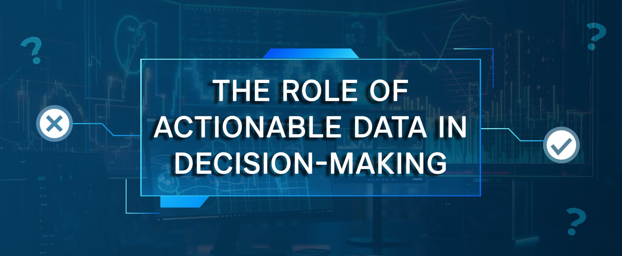 The Role of Actionable Data in Decision-Making