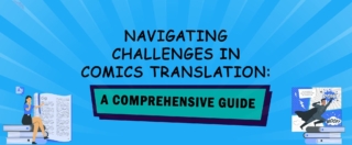 Navigating Challenges in Comics Translation
