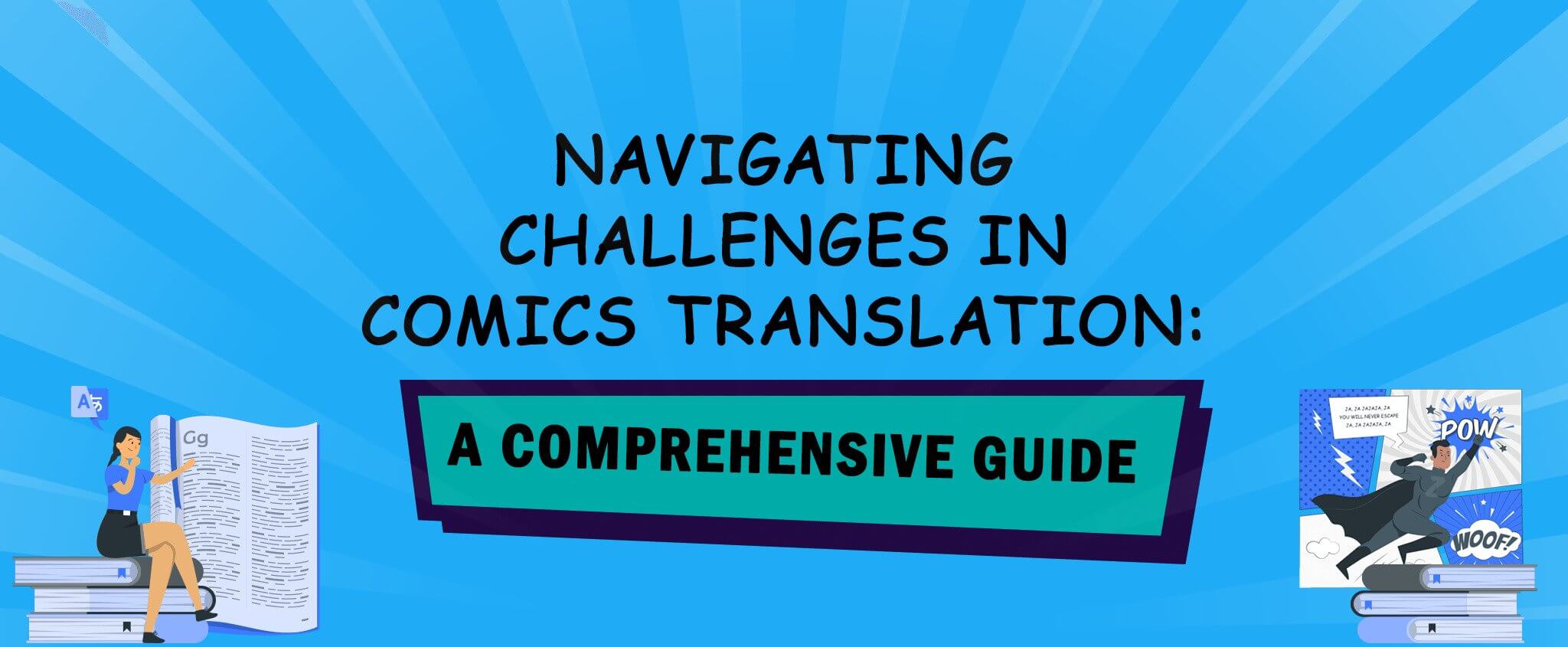 Navigating Challenges in Comics Translation: A Comprehensive Guide