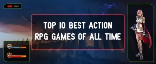 Top 10 Best Action RPG Games of All Time