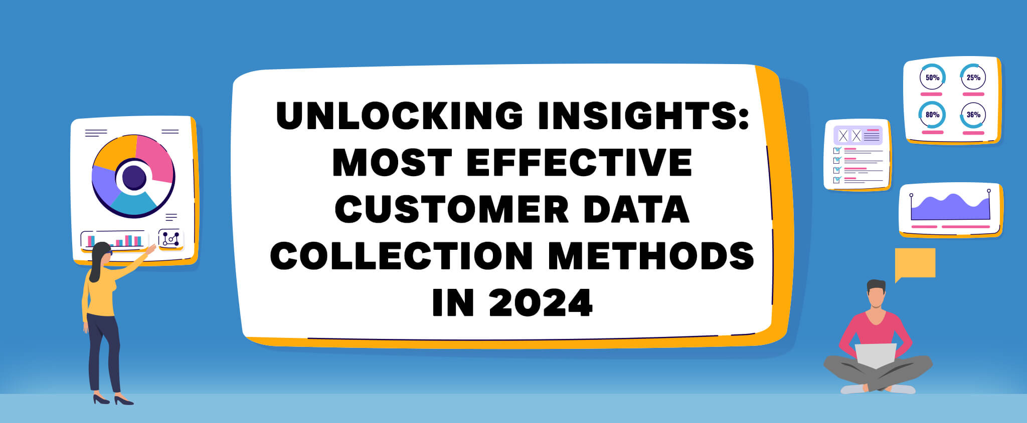 Unlocking Insights: Most Effective Customer Data Collection Methods in 2024