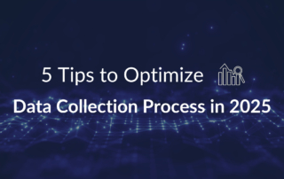 5 Tips to Optimize Data Collection Process in 2025