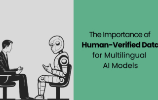 The Importance of Human-Verified Data for Multilingual AI Models