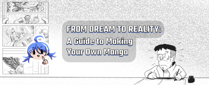 From Dream to Reality: A Guide to Making Your Own Manga