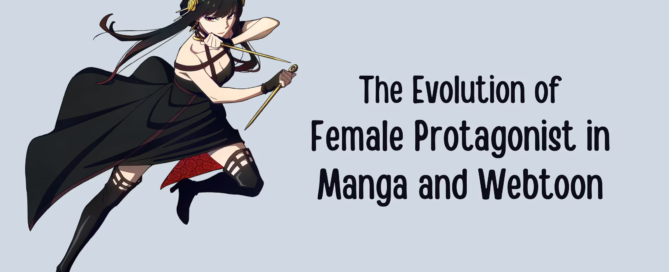 The Evolution of Female Protagonists in Manga and Webtoons