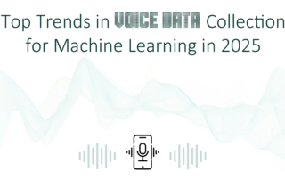 Top Trends in Voice Data Collection for Machine Learning in 2025