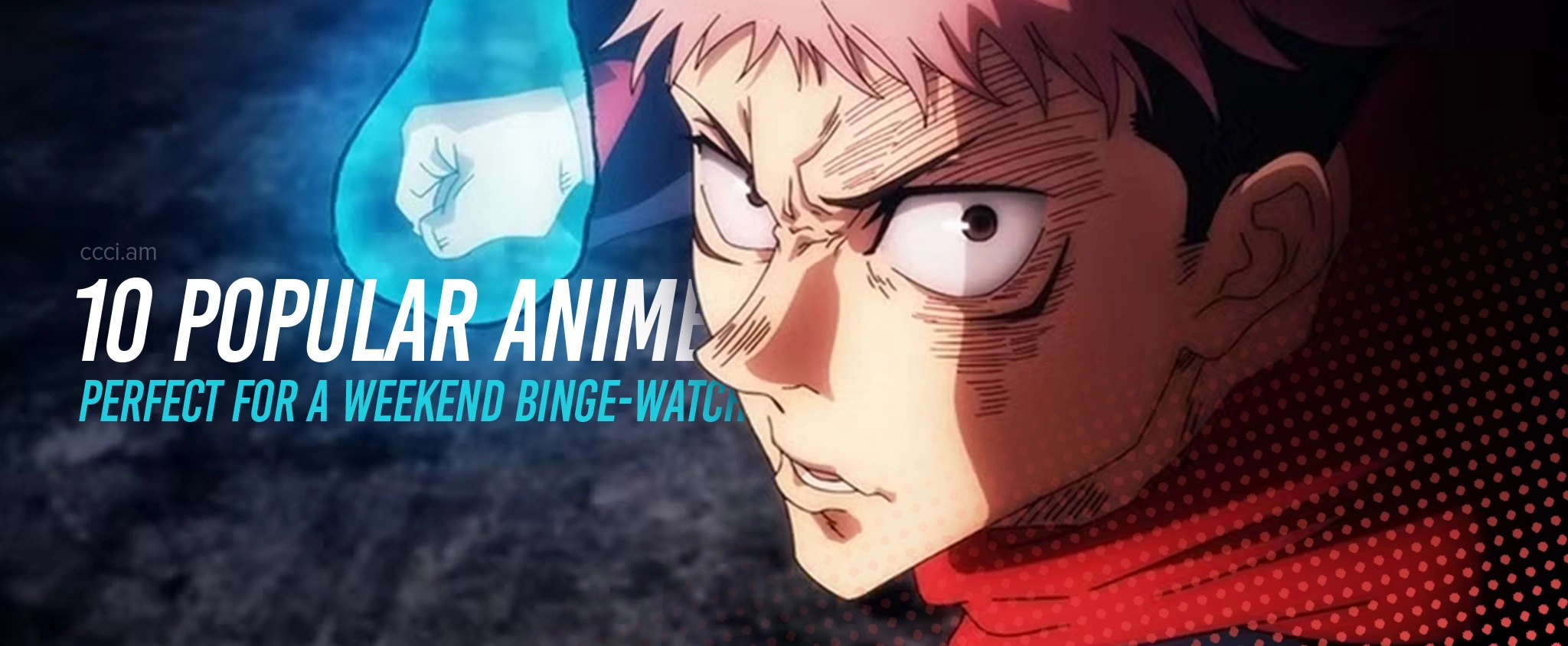 10 Popular Anime Perfect for a Weekend Binge-Watch