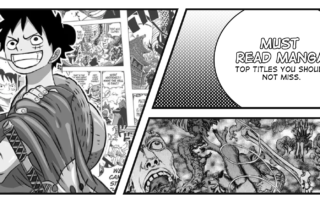 Must Read Manga: Best Manga of All Time You Shouldn’t Miss