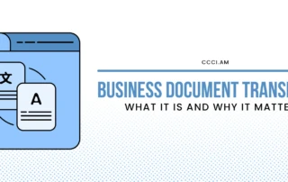 Business Document Translation: What It Is and Why It Matters