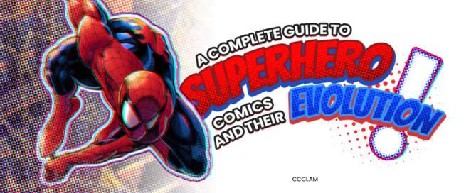 A Complete Guide to Superhero Comics and Their Evolution