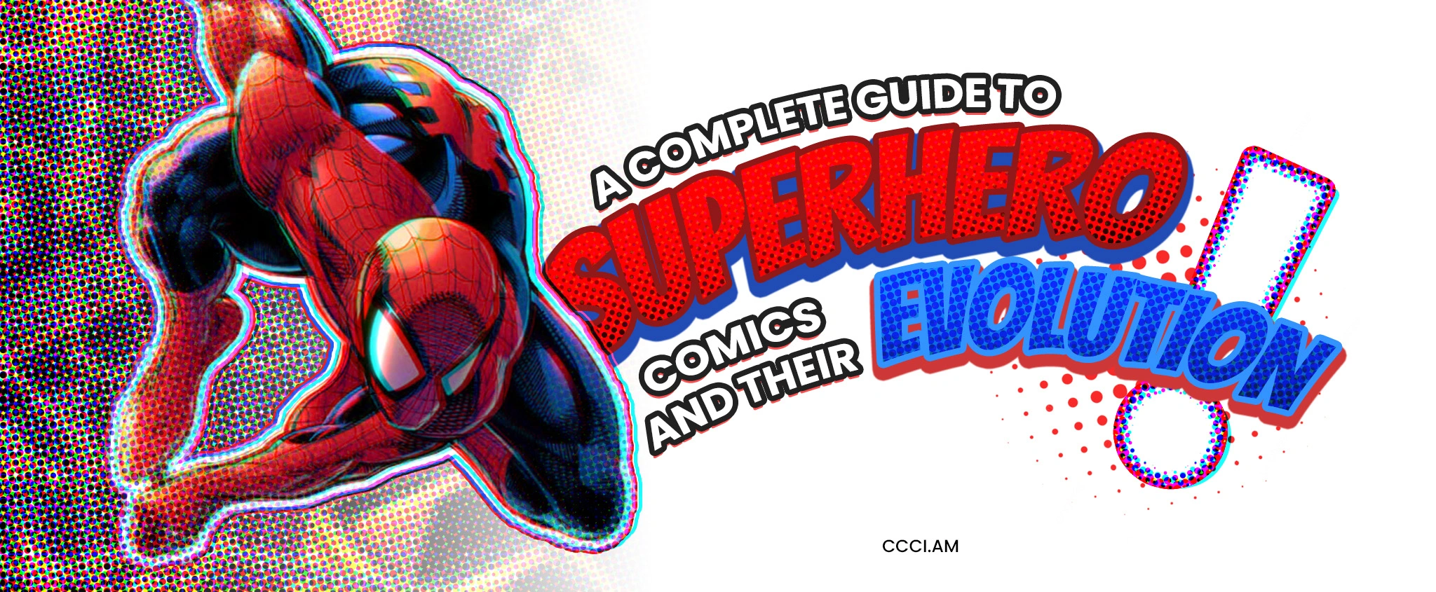 A Complete Guide to Superhero Comics and Their Evolution