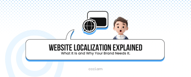 Website Localization Explained: What It Is and Why Your Brand Needs It