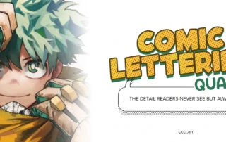 Comic Lettering Quality: The Detail Readers Never See but Always Feel