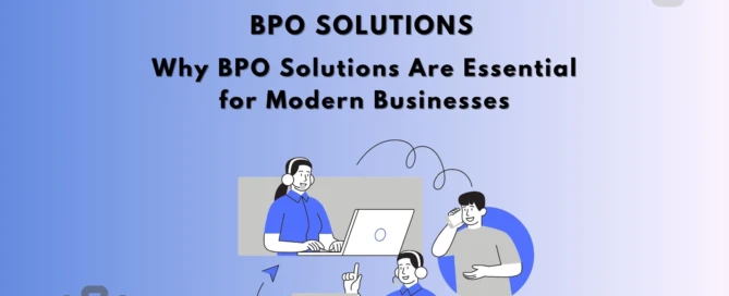 Why BPO Solutions Are Essential for Modern Businesses